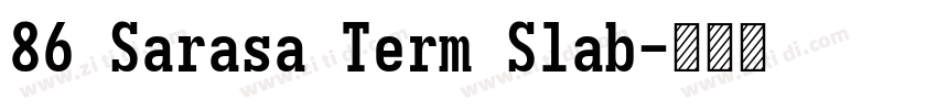 86 Sarasa Term Slab字体转换